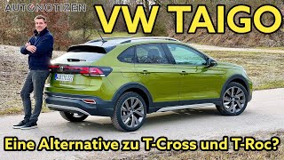 VW Taigo Style 15 TSI 150 PS Eine Alternative zu TCross und TRoc Review  Test  2022 [upl. by Feune]