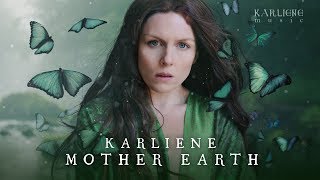 Karliene  Mother Earth [upl. by Ahseeyt]