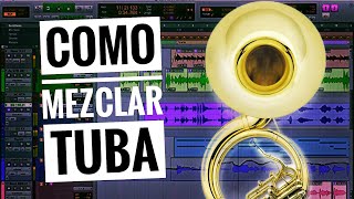 Como MEZCLAR TUBA para BANDA SINALOENCE o Norteño [upl. by Coop]