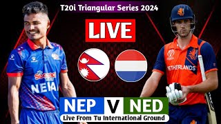 NEPAL VS NETHERLAND T20I SERIES 2024 LIVE  TRINATION SERIES 2024 LIVE MATCH NEP VS NED [upl. by Oderfigis]