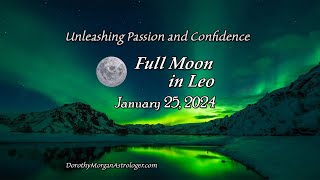 Full Moon in Leo January 25 2024 Astrology Insight [upl. by Trotta]