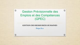 Gestion prévisionnelle des emplois et des compétences  GPEC [upl. by Virgie]