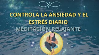 Meditación Guiada para Aliviar la Ansiedad y Estrés 🧘😊 [upl. by Juster]