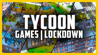 10 TYCOON Games for Lockdown and Quarantine  Tycoon Management Simulation [upl. by Ramirolg]