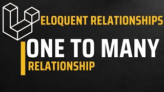 One to Many Relationship  Laravel Eloquent Relationships [upl. by Haggai790]