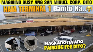 The Deterioration of NAIA Terminal 1 ✈️ Ang TERMINAL na NALUMA na PANAHON  Parking Fee Update 2024 [upl. by Trout]