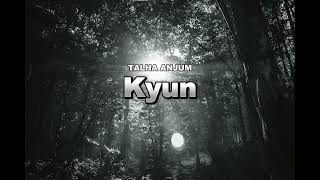 Kyun 8D  Talha Anjum  DHH 8D [upl. by Avin]