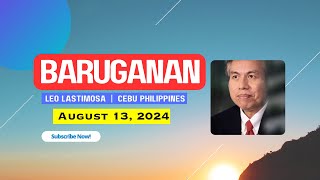 Baruganan ni Leo Lastimosa  August 13 2024 [upl. by Eatnom627]