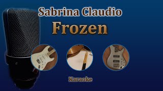 Frozen  Sabrina Claudio Karaoke [upl. by Aremus]