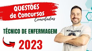 Questões de concursos TECNICO DE ENFERMAGEM 2023 [upl. by Aitnauq435]