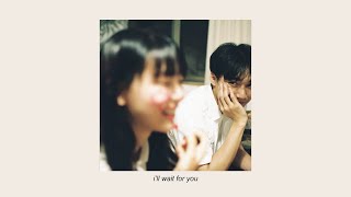 ill wait for you  a playlist [upl. by Eibba]