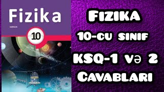 Fizika 10cu sinif KSQ12 Sualları və CAVABLARI [upl. by Lunette]