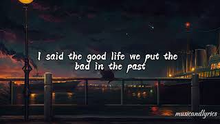 Good Life  Geazy ft Kehlani Lyric Video musicandlyrics 🎵 [upl. by Francklyn]