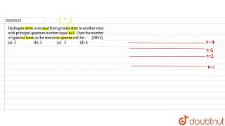 Hydrogen atom is exited from ground state to another state with principal quantum number equal t [upl. by Jerold656]