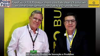 938 Prosegur mostra na Febraban 24 as soluções de cofres inteligentes Cash Today e Cripto Bunker [upl. by Ataynik927]