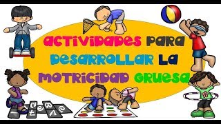 Actividades que Estimulan la Motricidad Gruesa en Niños [upl. by Hinkel56]