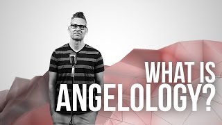 891 What Is Angelology [upl. by Ainad]