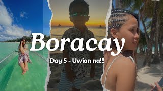 Boracay Day 5 Uwian na [upl. by Mair]