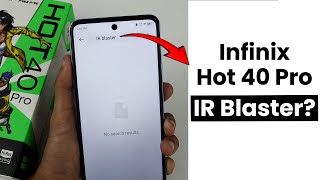 Does Infinix Hot 40 Pro Have a IR Blaster Can We Enable IR Blaster [upl. by Shandie240]