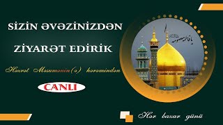 Sizin əvəzinizdən ziyarət edirik  Höccətülİslam Əlinur Əliyev [upl. by Leasi]