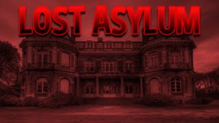 Lost Asylum Walkthrough [upl. by Susejedairam]