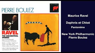 Maurice Ravel Daphnis et Chloé  Pantomime  New York Philharmonic  Pierre Boulez [upl. by Robillard]