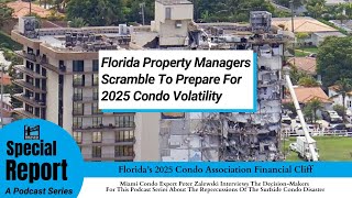 Florida Property Managers Scramble To Prepare For 2025 Condo Market Volatility [upl. by Erminie77]