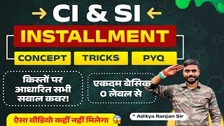 Complete CI amp SI Installment by Aditya Ranjan Sir Maths  किस्त वाले सभी प्रश्न  For All Exams 2024 [upl. by Odirfliw]