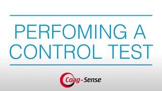 CoagSense® PTINR Monitoring System Perform a Control Test [upl. by Gniw]