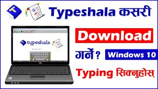 Typing सिक्नुहोस्  Typeshala Kasari Download Garne How To Download Typeshala Windows 7 10 64Bit [upl. by Ayk887]