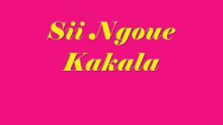 Sii Ngoue Kakala [upl. by Ario]