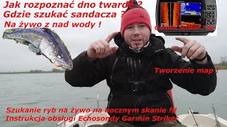 Echosonda Garmin Striker  materiał z wody  gdzie szukać sandacza  twarde miękkie dno boczny skan [upl. by Herschel441]