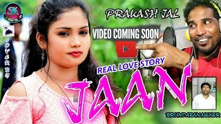 Jaan The Real Love Story  Prakash Jal New Super Hit Dahamaka Sambalpuri Song 2018CR [upl. by Esnofla]