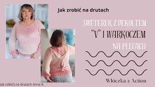 Jak zrobić na drutach sweterek z dekoltem quotVquot i warkoczem na plecach Z włóczki z Action [upl. by Geis]