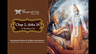 65 Bhagavadgita Chapter 2Śloka 26  Kartikeya das [upl. by Minor]