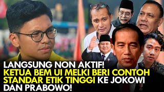 LANGSUNG NON AKTIF KETUA BEM UI MELKI BERI CONTOH STANDAR ETIK TINGGI KE JOKOWI DAN PRABOWO [upl. by Marmaduke]