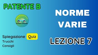 PATENTE B 2024  NORME VARIE  LEZIONE N 7  PATENTISTELLARI [upl. by Lorrayne21]