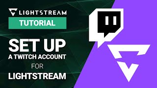 How to Make a Twitch Account and Start Streaming With Lightstream Studio [upl. by Moguel]