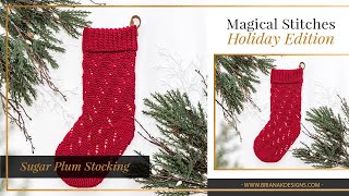 Sugar Plum Stocking Magical Stitches Tutorial [upl. by Greeson573]