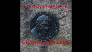 09 Antonio Machín  Camarera de Mi Amor  Grandes Boleros Vol II [upl. by Novello190]