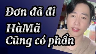 Đơn đã đi HàMã cũng có phần  nguồn Võ Việt Bân [upl. by Cordey279]