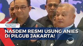 Nasdem Resmi Usung Anies dalam Pilgub Jakarta 2024 Usai Bertemu dengan Kaesang [upl. by Neitsabes]