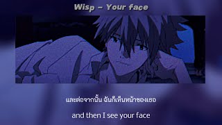 Thaisub Wisp  Your face แปลไทย [upl. by Lightfoot933]