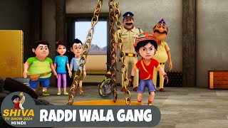 Raddi Wala Gang  शिवा  Full Episode 100  Funny Action Cartoon  Shiva TV Show 2024 Hindi [upl. by Kind]