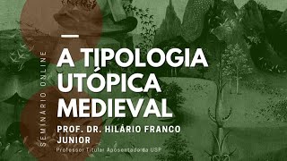 A Tipologia Utópica Medieval  Hilário Franco Júnior [upl. by Travus]