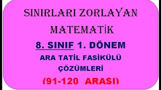 ARA TATİL 8SINIF MATEMATİK 1DONEM SORU FASİKÜLÜ ÇÖZÜMLERİ 91120 ARASI [upl. by Marion]