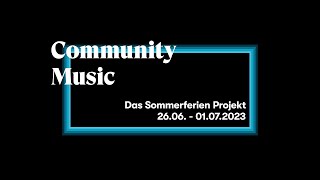 Sommerferienprojekt 2023  Community Music am Konzerthaus Dortmund [upl. by Fauch]