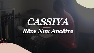 CASSIYA Rêve Nou Ancêtre batterie cover [upl. by Anirtak]