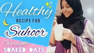 Suhoor special Overnight soaked oats  Healthy recipe in JUST 5 MINUTES WITH ENGLISH SUBTITLES [upl. by D'Arcy]