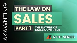 The Law on Sales  Nature of Contract of Sales 2020 [upl. by Aicrag]